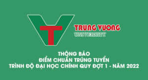 Thông báo điểm chuẩn trúng tuyển trình độ Đại học chính quy đợi 1 năm 2022