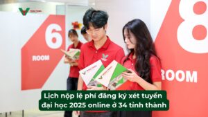 Lịch nộp lệ phí đăng ký xét tuyển đại học 2025 online ở 34 tỉnh thành