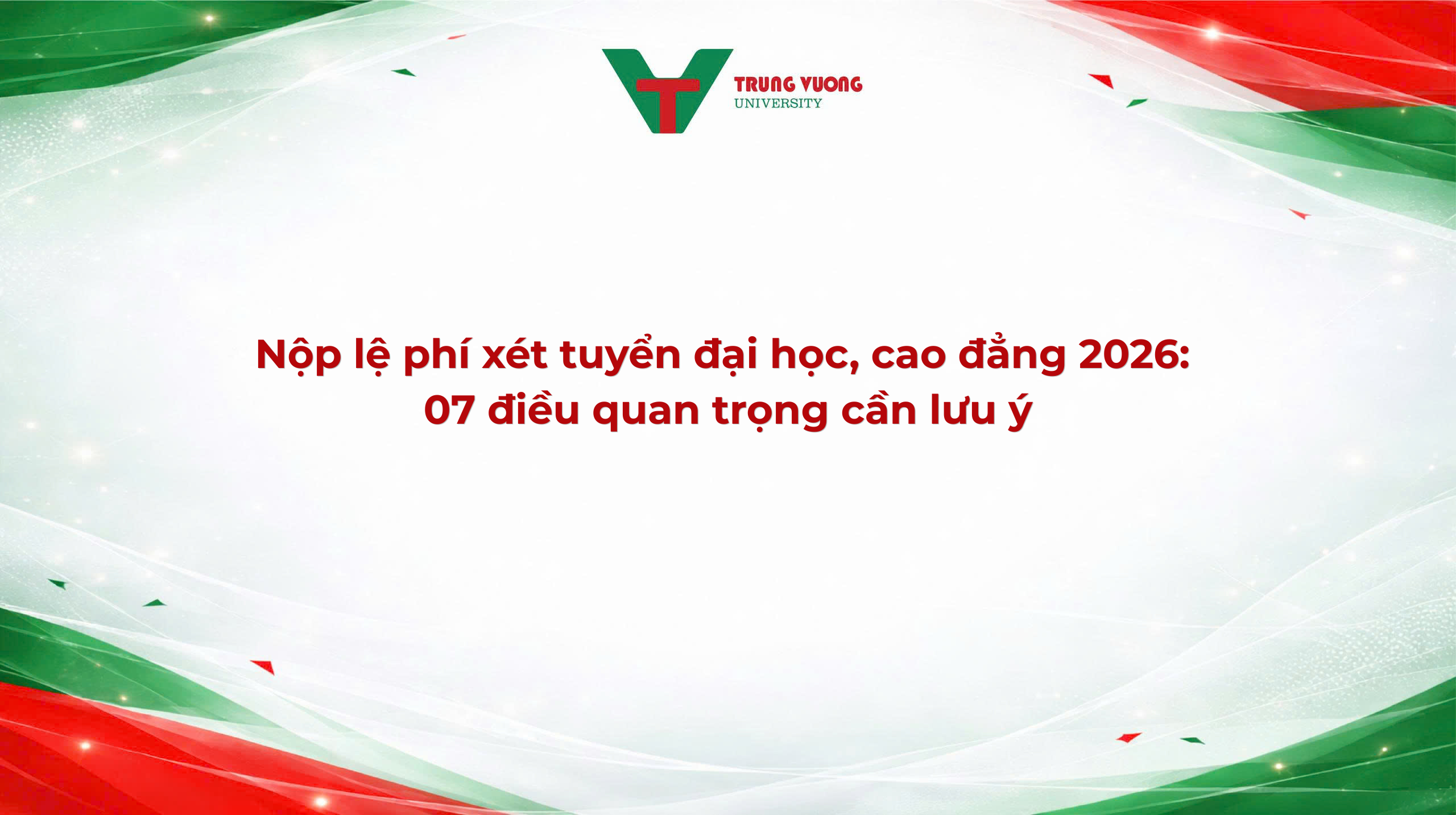 Nộp lệ phí xét tuyển đại học, cao đẳng 2026: 7 điều quan trọng cần lưu ý