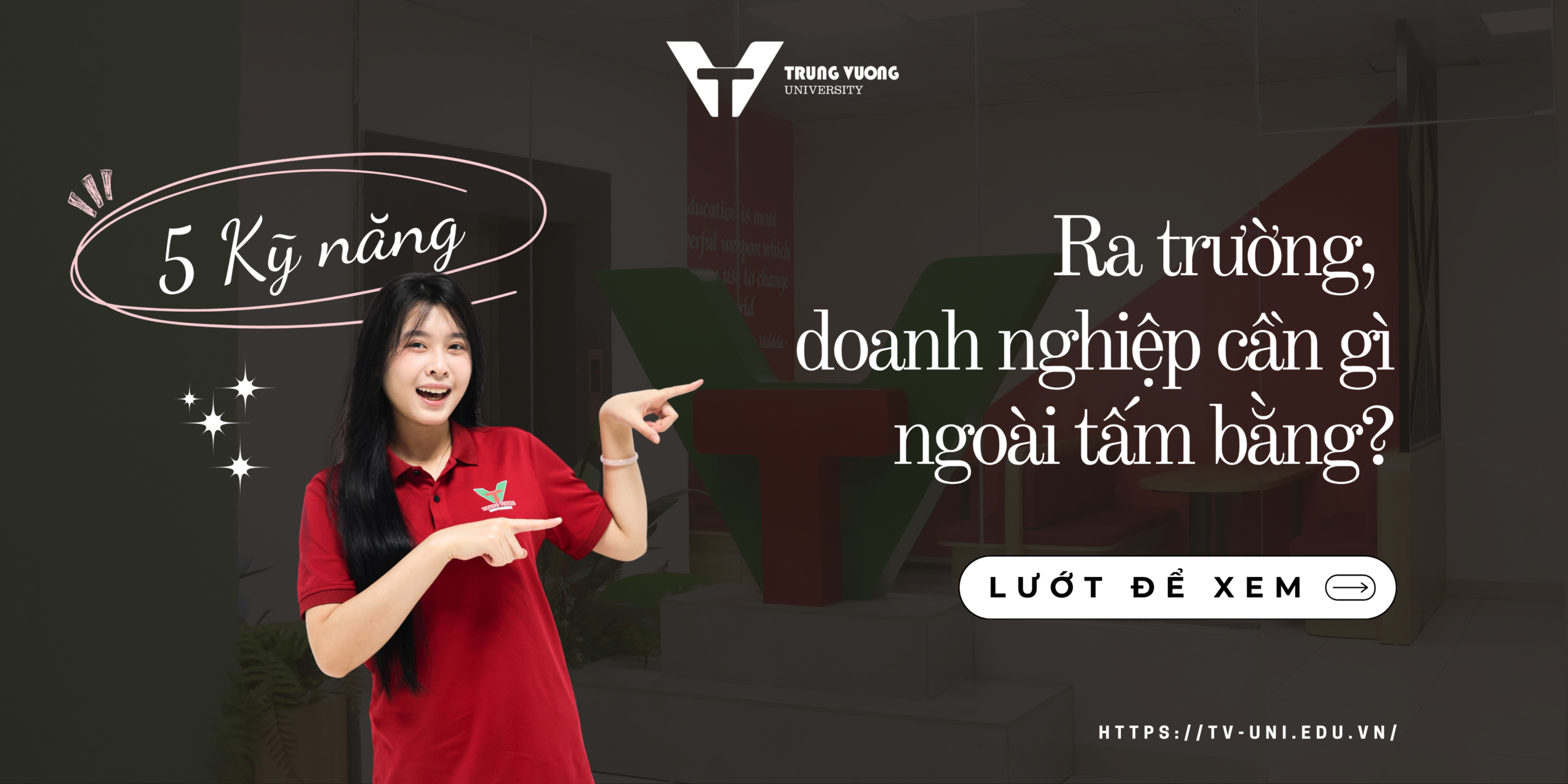 Top 5 kỹ năng sinh viên TVU được trang bị để sẵn sàng cho thị trường lao động