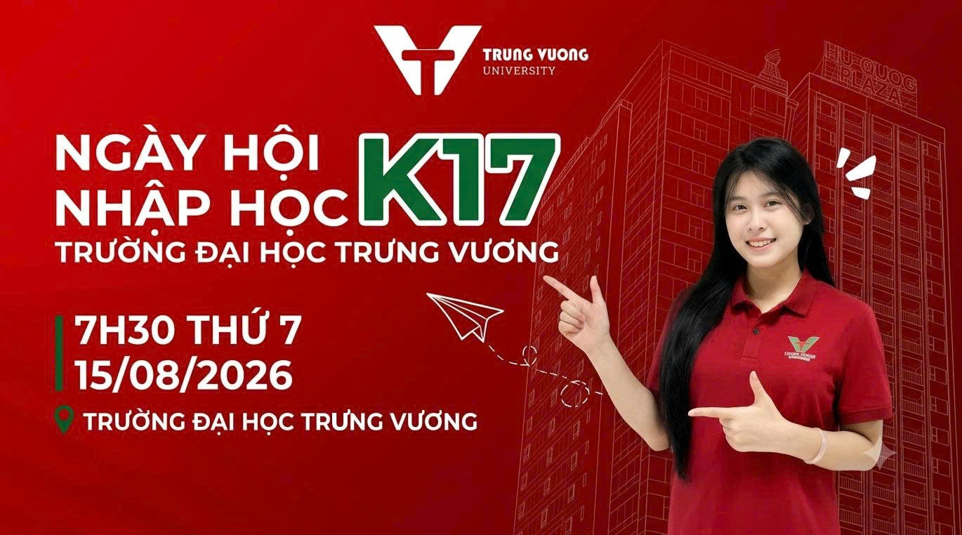 Thông báo Ngày hội nhập học K17 tại Trường Đại học Trưng Vương