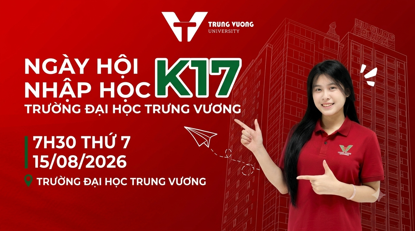 Quy trình nhập học K17 tại Trường Đại học Trưng Vương: Hướng dẫn chi tiết dành cho phụ huynh và tân sinh viên